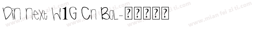 DIN Next W1G Cn Bol字体转换